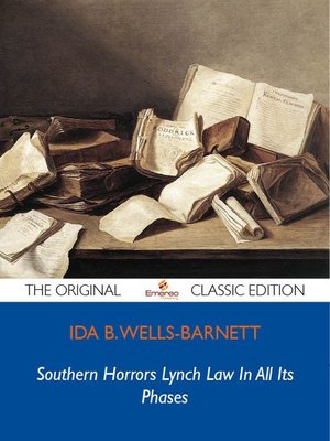 cover image of Southern Horrors Lynch Law In All Its Phases - The Original Classic Edition